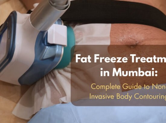 Fat Freeze Treatment in Mumbai: Complete Guide to Non-Invasive Body Contouring