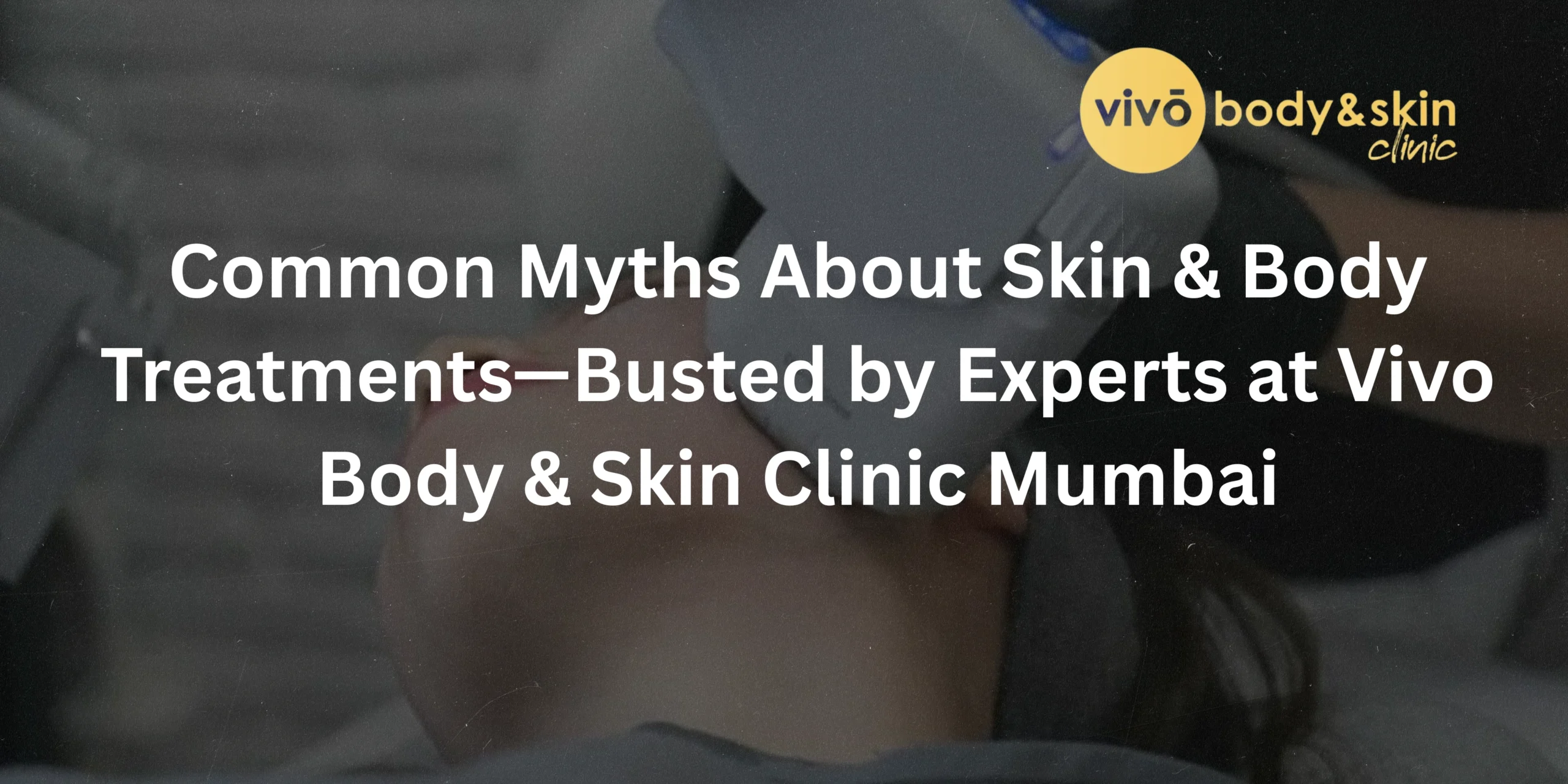 common-myths-about-skin-body-treatments