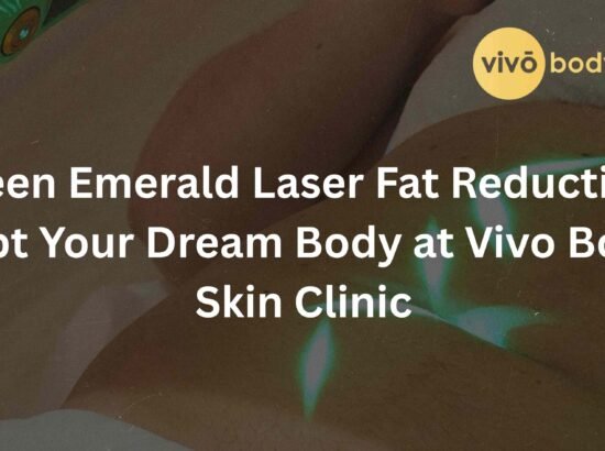 Green Emerald Laser Fat Reduction: Sculpt Your Dream Body at Vivo Body & Skin Clinic