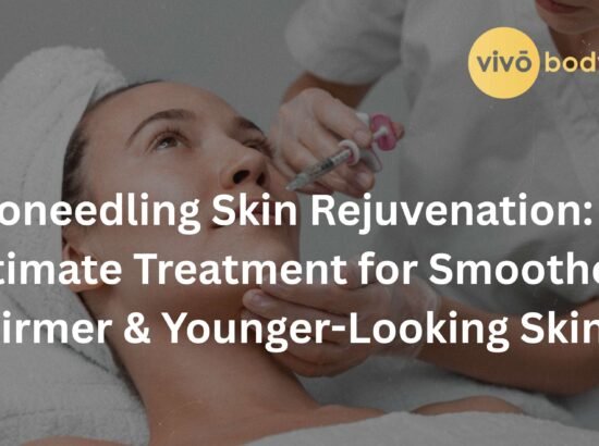 Microneedling Skin Rejuvenation: The Ultimate Treatment for Smoother, Firmer & Younger-Looking Skin