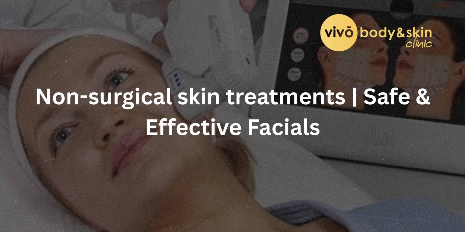 What Are Non-Surgical Skin Treatments and Why Are They Trending?