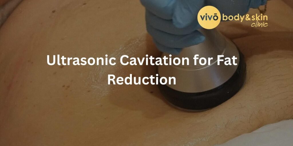 Ultrasonic Cavitation for Fat Reduction