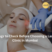Things to Check Before Choosing a Laser Clinic in Mumbai