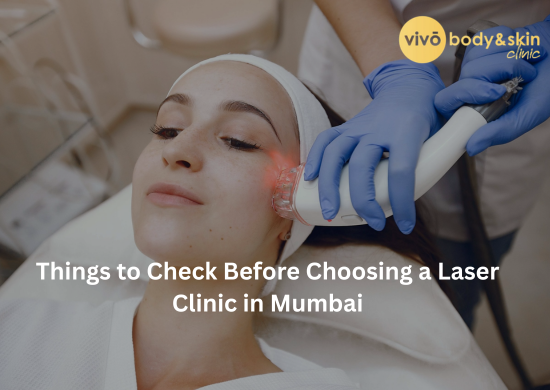 Things to Check Before Choosing a Laser Clinic in Mumbai