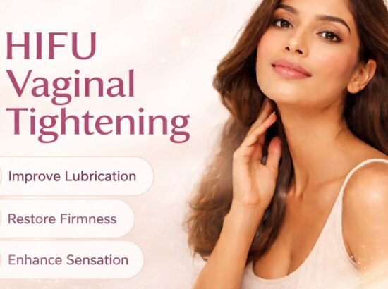 HIFU Vaginal Tightening: How It Can Improve Sensitivity, Tone & Confidence